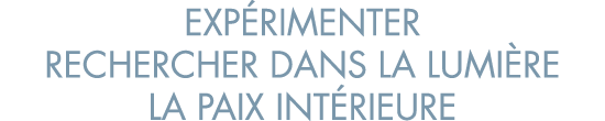 exp rimenter rechercher dans la lumi re la paix int rieure