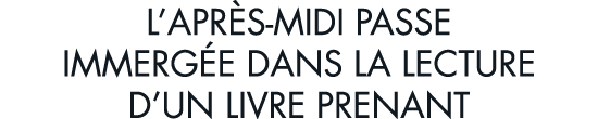 l apr s-midi passe immerg e dans la lecture d un livre prenant