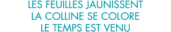 les feuilles jaunissent la colline se colore le temps est venu