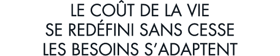le co t de la vie se red fini sans cesse les besoins s adaptent