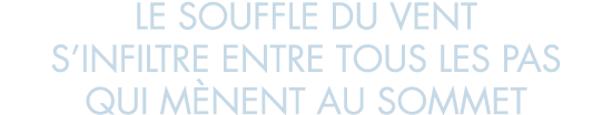le souffle du vent s infiltre entre tous les pas qui m nent au sommet