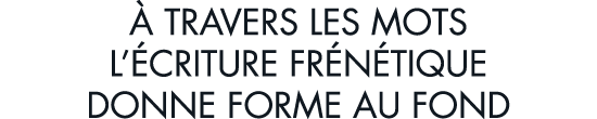   travers les mots l  criture fr n tique donne forme au fond