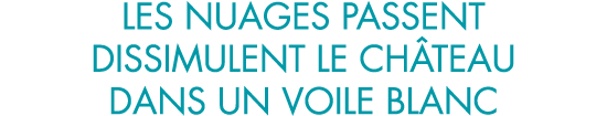 les nuages passent dissimulent le ch teau dans un voile blanc