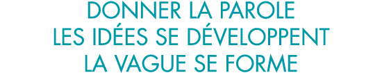 donner la parole les id es se d veloppent la vague se forme