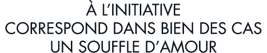   l initiative correspond dans bien des cas un souffle d amour