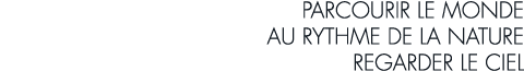 parcourir le monde au rythme de la nature regarder le ciel