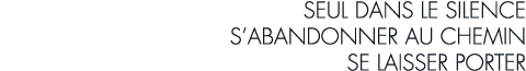 seul dans le silence s abandonner au chemin se laisser porter