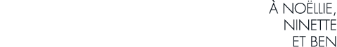   no llie, Ninette et ben